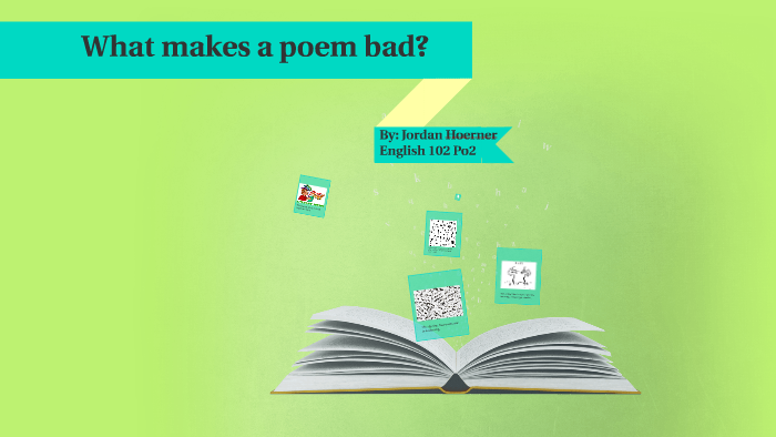 what-makes-a-poem-bad-by-jordan-hoerner-on-prezi