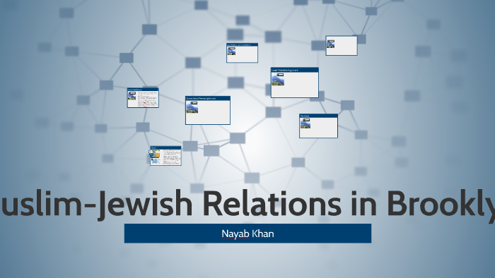 Muslim-Jewish Relations In New York By Nayab K.