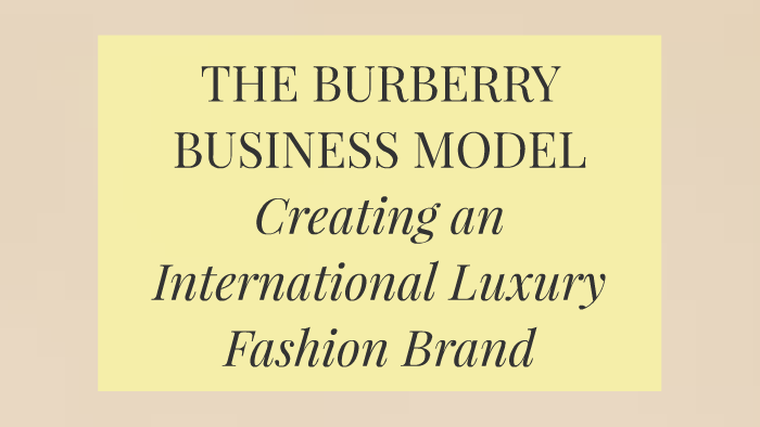 BURBERRY BUSINESS MODEL by Amin A on Prezi Next