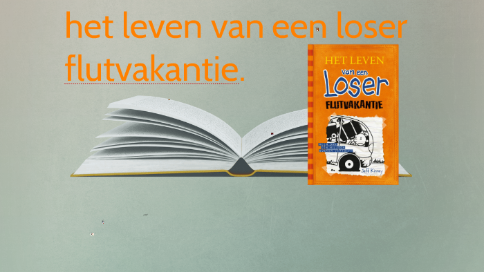 leven van een loser flutvakantie by Madelief Scheerder on Prezi