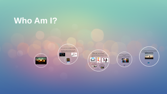 Who Am I? by on Prezi