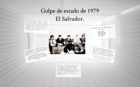 Golpe De Estado De 1979 El Salvador By Andrea Franconi On Prezi
