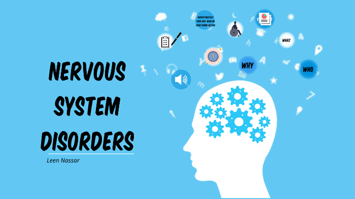 Nervous System Disorders By Leen Nassar