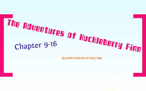 huckleberry finn chapter 9 16 summary