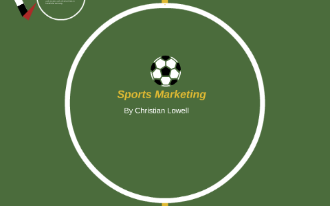 Sports Marketing by Christian Lowell on Prezi