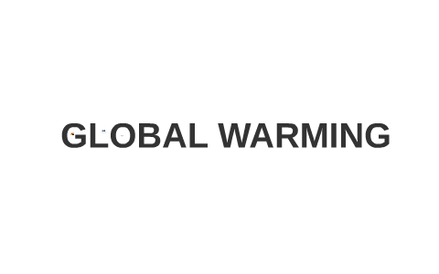 GLOBAL WARMING by raul perez on Prezi
