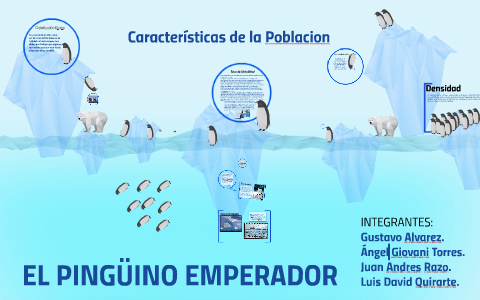 PINGÜINO EMPERADOR By Luis Quirarte On Prezi