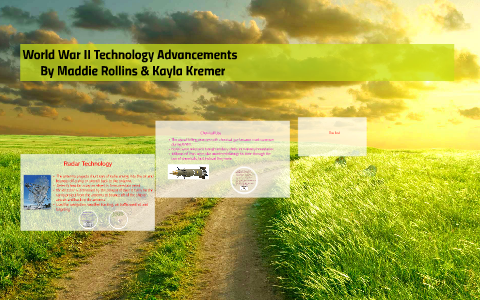 World War II Technology Advancements by Sayla Hemer on Prezi