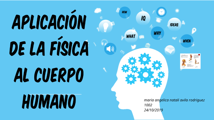 LA FÍSICA EN EL CUERPO by natali avila on Prezi