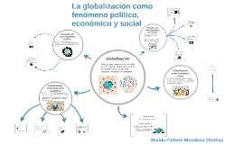 Mapa mental globalización by Beso De Luna Dueñas on Prezi