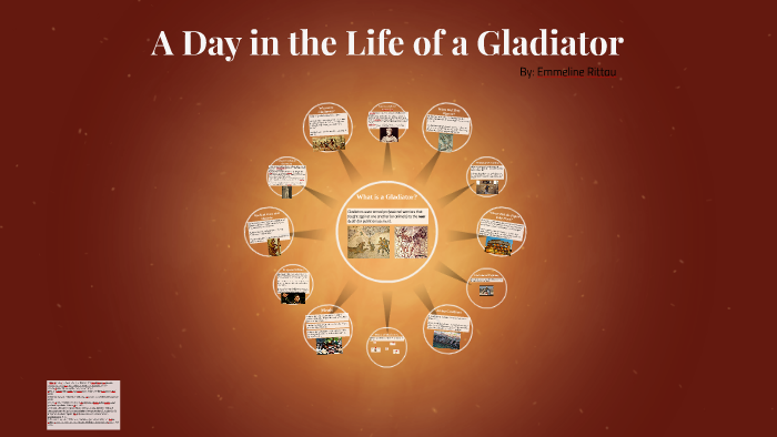 A Day in the Life of A Gladiator by Emme Rittau on Prezi