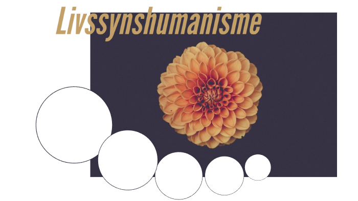 Livssynshumanisme by Emma Havre Iversen Haugen on Prezi