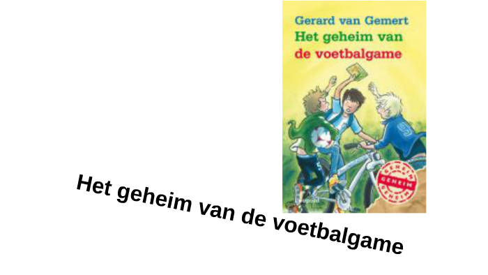 het geheim van de voetbalgame by Judith Tolsma on Prezi