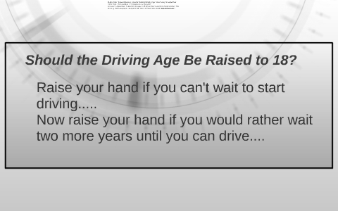 should the driving age be raised to 18 article