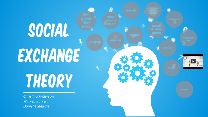 Social Exchange Theory by Christina Anderson on Prezi