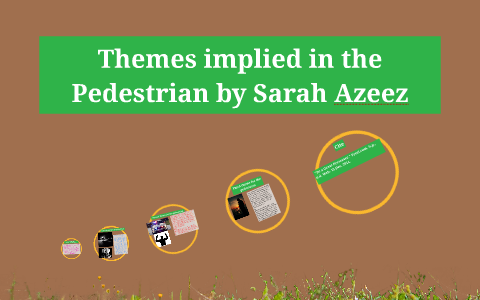 what is the theme of the pedestrian