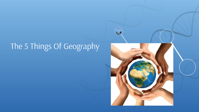 the-5-things-of-geography-by-haleigh-griffing