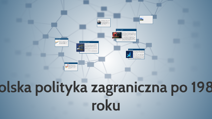 Polska polityka zagraniczna po 1989 roku by Wiola Stabrowska on Prezi