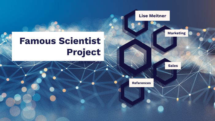 Famous Scientist project by Cherie Nguyen on Prezi