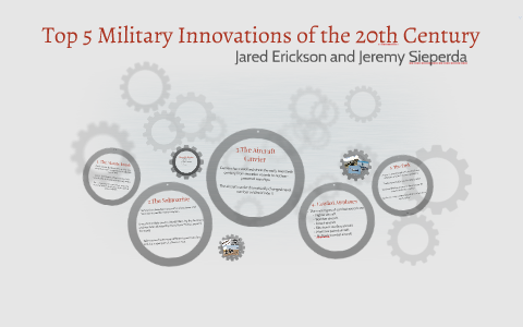 Top 5 Military Innovations Of The 20th Century By Jared Erickson On Prezi