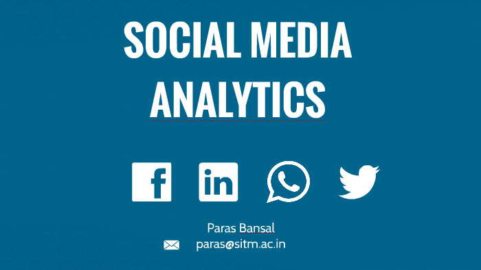 Social Media Analytics - Introduction by Paras Bansal on Prezi