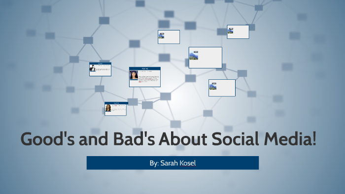 good-and-bad-things-about-social-media-by-sarah-kosel