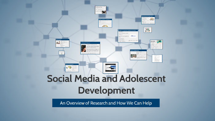 Social Media And Adolescent Development By Kerstin Trachok On Prezi