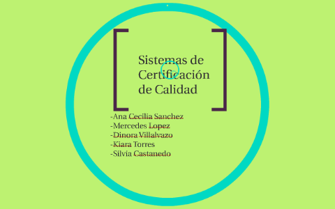 sistema de calidad by silvia castanedo on Prezi