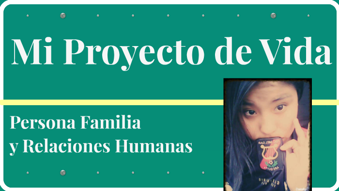 Mi proyecto de vida by Xiomara Viza Quispe on Prezi