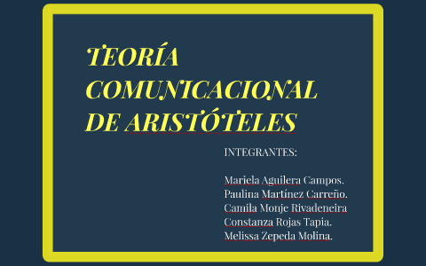 TEORÍA DE LA COMUNICACIÓN DE ARISTÓTELES by melissa zepeda molina