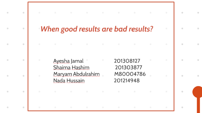 when-good-results-are-bad-results-by-shaima-hashim