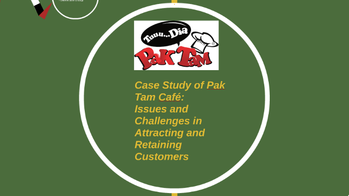 Case Study Of Pak Tam Cafe By Nadira Aqiella