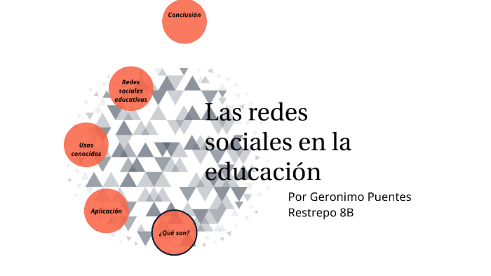 Uso de las redes sociales en la educación by Geronimo Puentes on Prezi