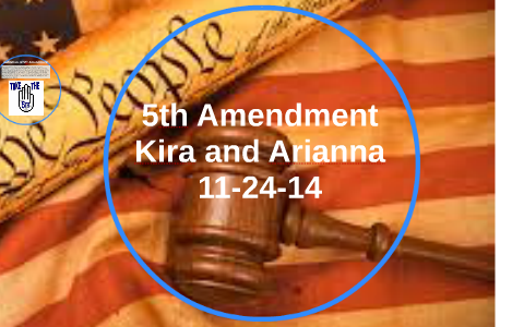 5th Amendment by kira norris on Prezi