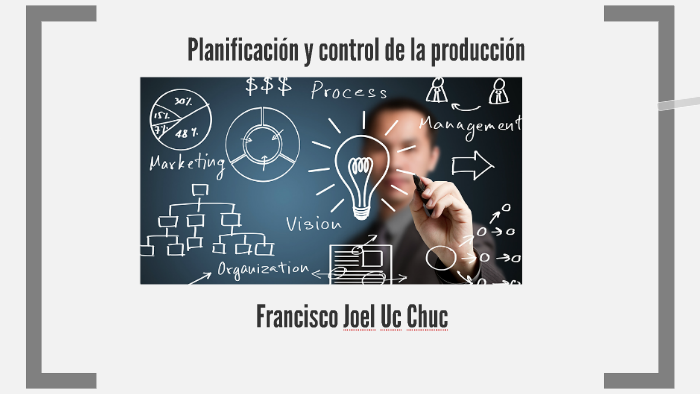 Planificación y control de la producción by FRANCISCO UC on Prezi