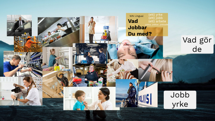 Vad jobbar du med? yrken by Andrei Wilson on Prezi