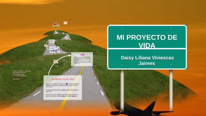 MI PROYECTO DE VIDA by daisy liliana viviescas jaimes on Prezi