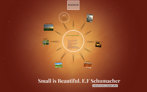 Small Is Beautiful E F Schumacher By Brent Liesch