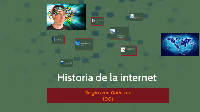 Historia de la internet by Sergio Gutierrez on Prezi