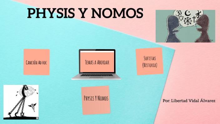 Physis Y Nomos By Libe Vidal On Prezi