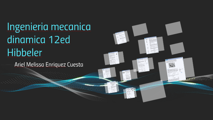 Ingenieria mecanica dinamica 12ed Hibbeler by Melyy Enriquez on Prezi