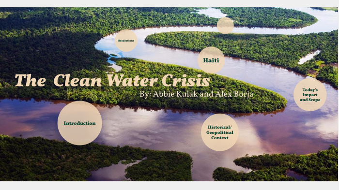 The Clean Water Crisis by Abigail Kulak on Prezi