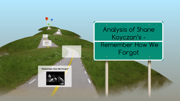 Analysis Of Shane Koyczan S Remember How We Forgot By Marcus Razzanno