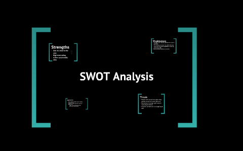 SWOT Analysis by Stephen Maxfield on Prezi