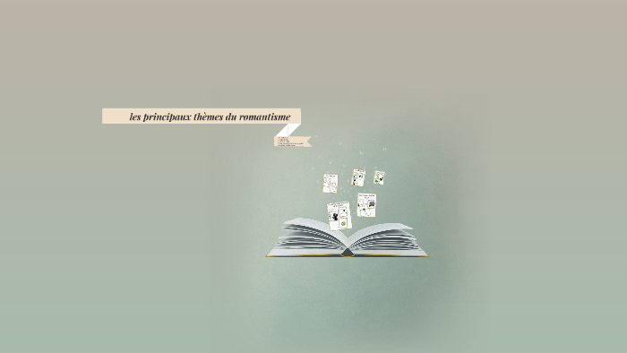 les principaux thèmes du romantisme by Lucie Stylinson