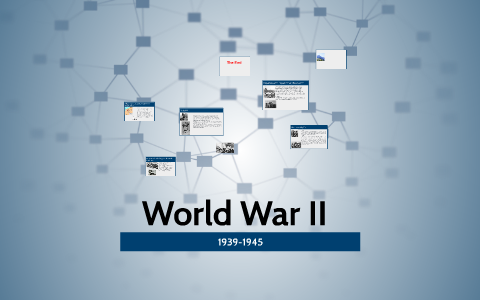 World War II by perla de luna on Prezi