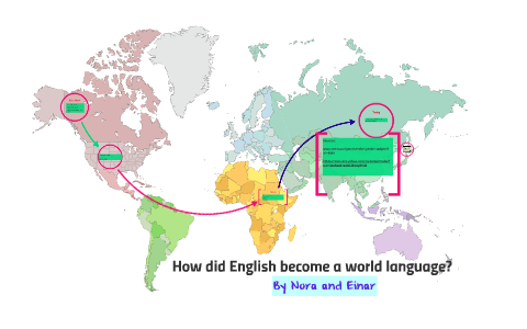 How did English become a world language? by Nora Bjørvig