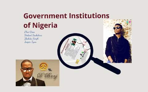 Government Institutions Of Nigeria By Ikshita S On Prezi