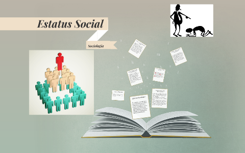 Estatus Social by Andrea Rivera on Prezi