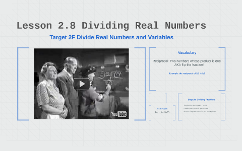 Lesson 2.8 Dividing Real Numbers by mandee dees on Prezi